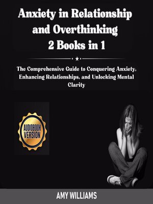 cover image of Anxiety in Relationship and Overthinking--2 books in 1